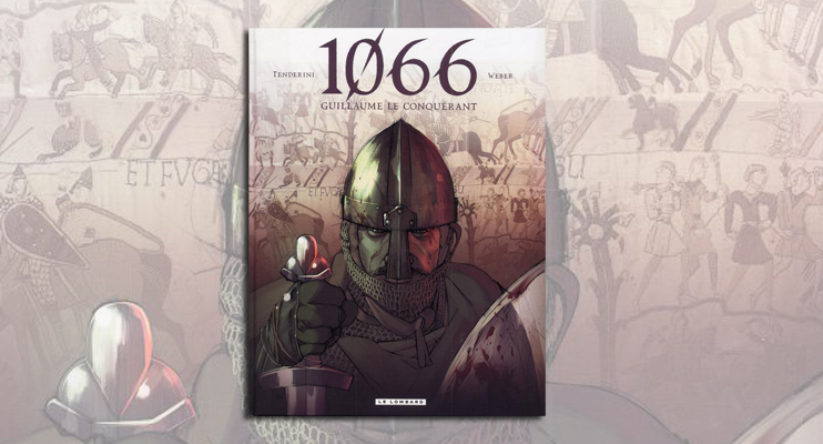 1066, Guillaume le Conquérant par Tenderini et Weber