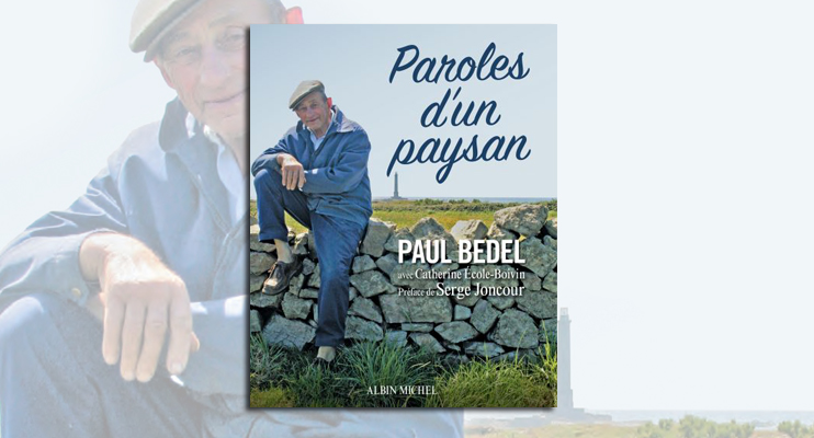 Paul Bedel - Paroles d'un paysan