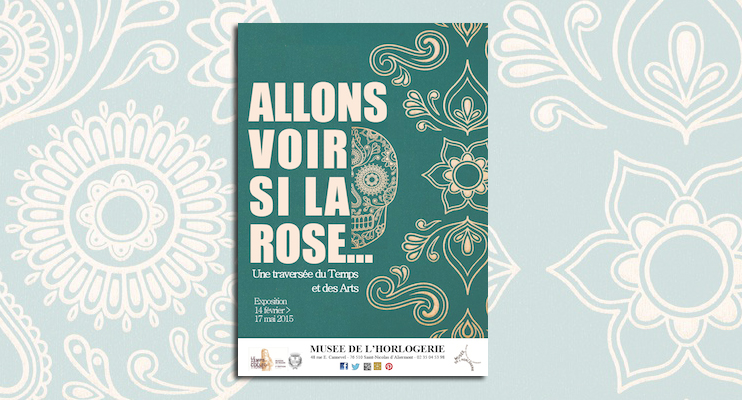 Exposition « Allons voir si la Rose… » au musée de l’Horlogerie