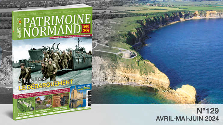 Patrimoine Normand n°129 – 80e anniversaire du Débarquement