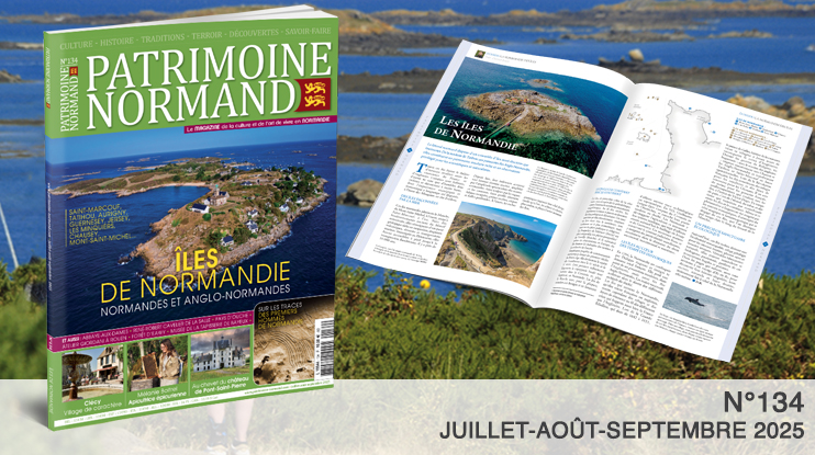 Patrimoine Normand n°134 (juillet-août-septembre 2025). En kiosque à partir du 4 juillet 2025 - 100 pages. Magazine trimestriel.