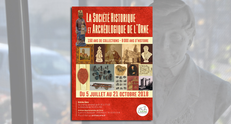 Exposition « la Société historique et archéologique de l'Orne »