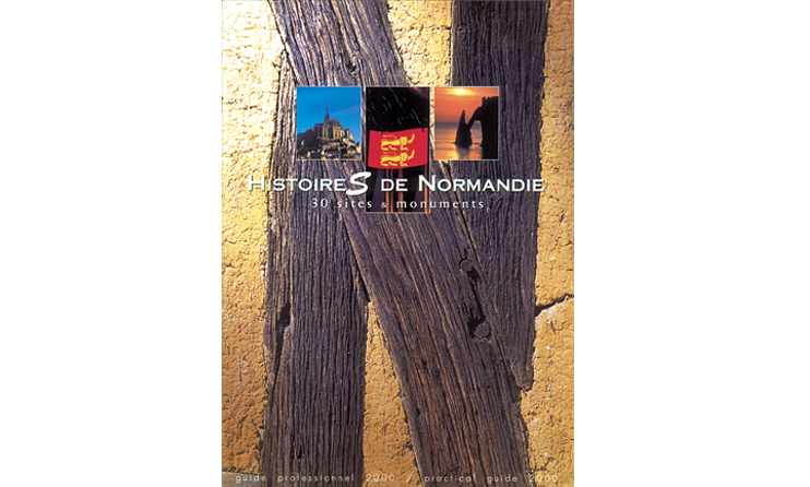 Histoire(s) de Normandie - 30 sites et monuments.