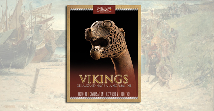 Les Vikings - De la Scandinavie  à la Normandie