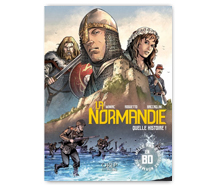 La Normandie, quelle histoire !