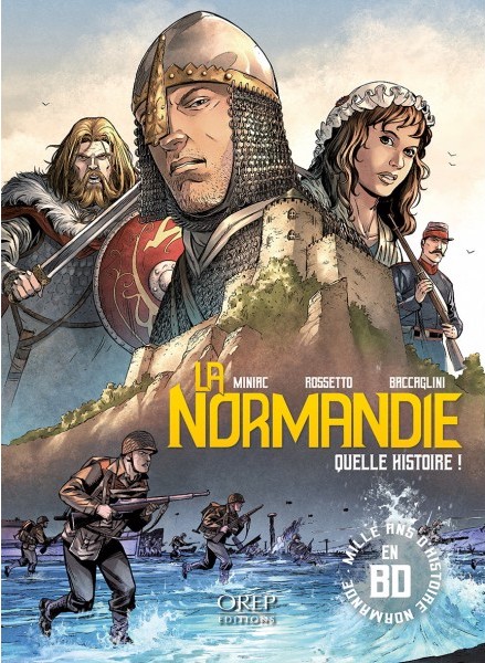 La Normandie, quelle histoire !