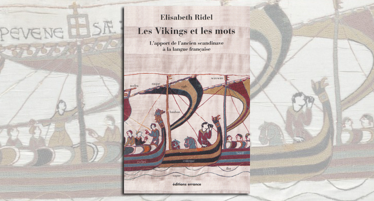 Les Vikings et des mots - L'apport de l'ancien scandinave à la langue française