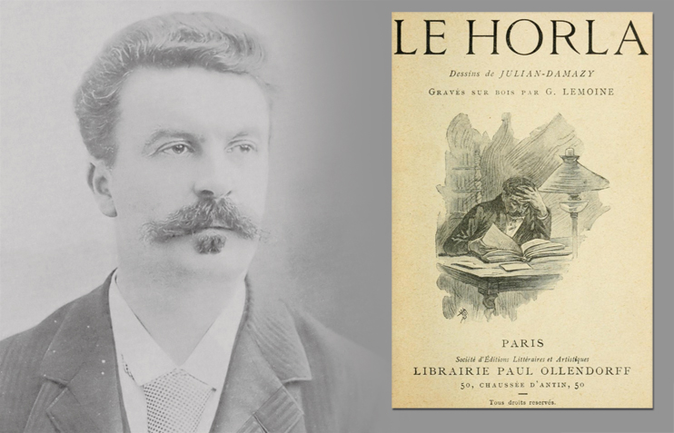 Maupassant et « son » Horla - Voyage aux confins de la folie et du surnaturel