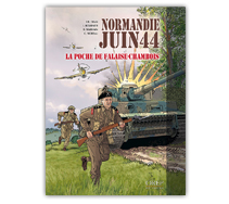 Normandie juin 44 - Tome 6 : La Poche de Falaise-Chambois