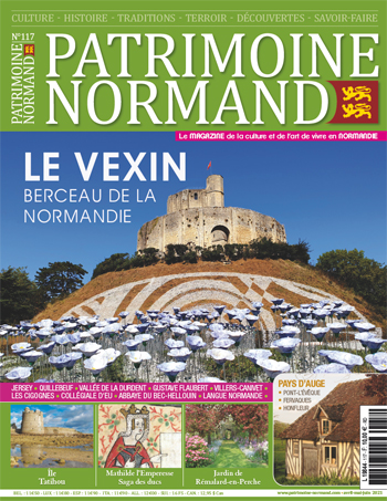 Patrimoine Normand n°117 (Avril-Mai-Juin 2021). En kiosque à partir du 13 avril 2021 - 108 pages. Magazine trimestriel.