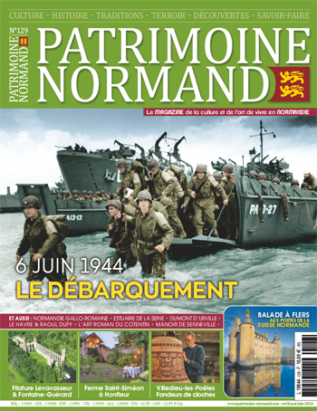 Patrimoine Normand n°129 (avril-mai-juin 2024). En kiosque à partir du 6 avril 2024 - 100 pages. Magazine trimestriel.