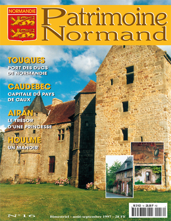 Patrimoine Normand n°16 (Août-Septembre 1997). En kiosque à partir du 30 juillet 1997 - 68 pages. Magazine bimestriel.