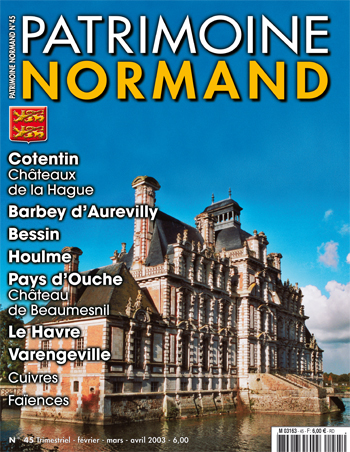 Patrimoine Normand n°45 (février-mars-avril 2003). En kiosque à partir du 30 janvier 2003 - 84 pages. Magazine trimestriel.