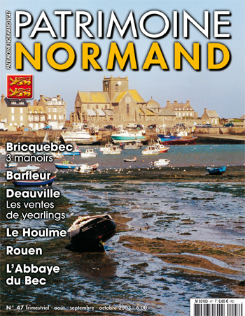 Patrimoine Normand n° 47 (aôut-septembre-octobre 2003). En kiosque à partir du 30 juillet 2003 - 85 pages. Magazine trimestriel.