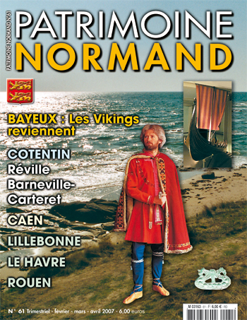Patrimoine Normand n°61 (février-mars-avril 2007). En kiosque à partir du 30 janvier 2007 - 84 pages. Magazine trimestriel.