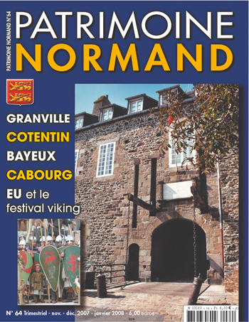 Patrimoine Normand n°64 (novembre-décembre 2007-janvier 2008). En kiosque à partir du 30 octobre 2007 - 84 pages. Magazine trimestriel.