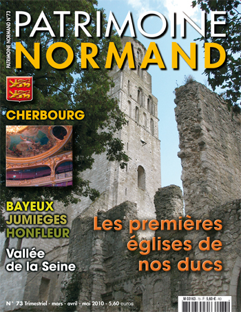 Patrimoine Normand n°73 (mars-avril-mai 2010). En kiosque à partir du 19 mars  2010 - 68 pages. Magazine trimestriel.