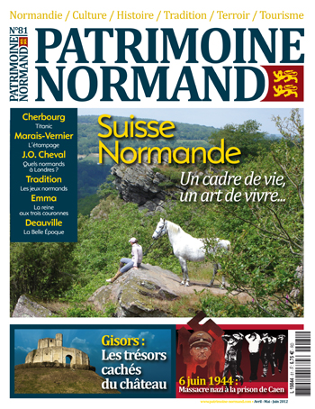 Patrimoine Normand n°81 (avril-mai-juin 2012). En kiosque à partir du 12 avril 2012 - 108 pages. Magazine trimestriel.