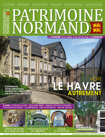 Patrimoine Normand n°120 (janvier-février-mars 2022). En kiosque à partir du 14 janvier 2022 - 108 pages. Magazine trimestriel.