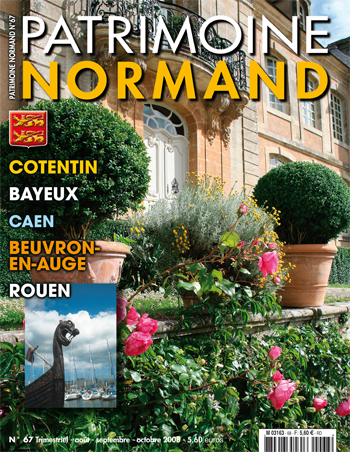 Patrimoine Normand n°67 (août-septembre-octobre 2008). En kiosque à partir du 30 juillet 2008 - 68 pages. Magazine trimestriel.