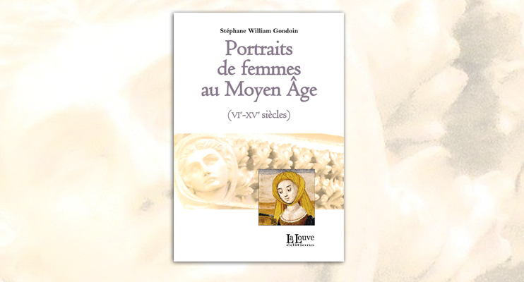 Portraits de femmes au Moyen Âge (VIe-XVe siècles)