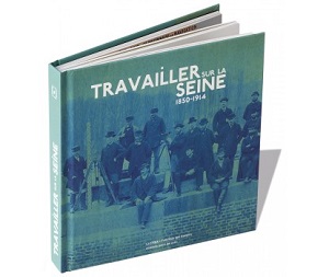 Travailler sur la Seine - 1850-1914